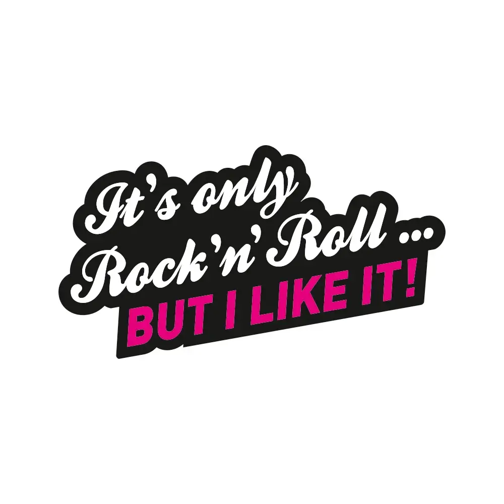 It´s only Rock'n'Roll .... but I like it.