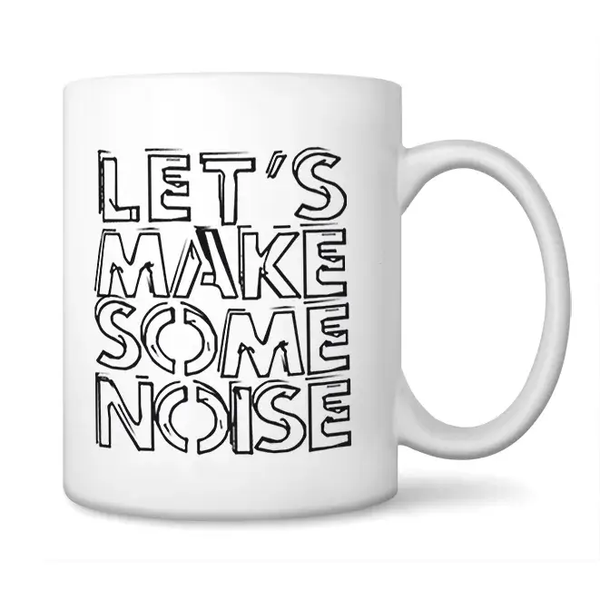 Let´s Make Some Noise