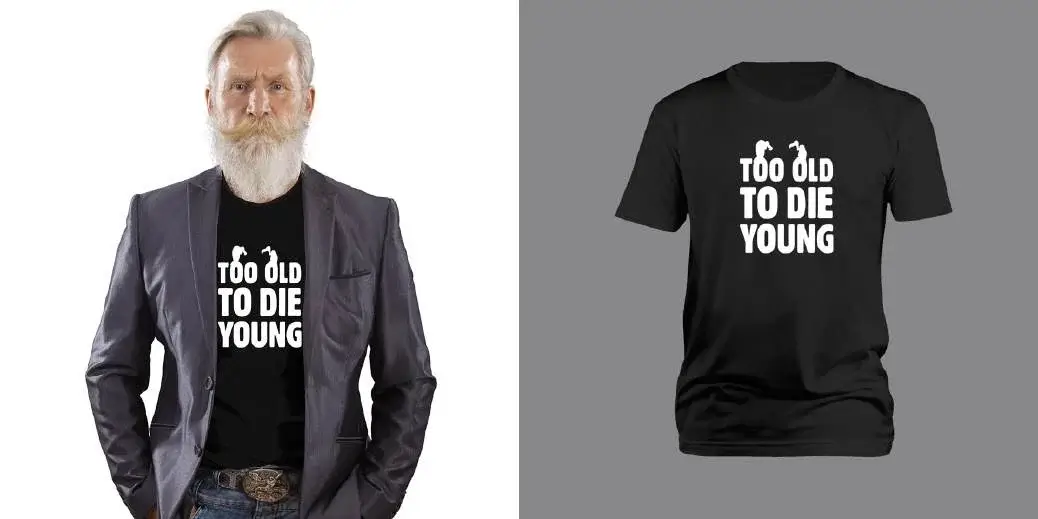 TOO OLD TO DIE YOUNG Bandshirt