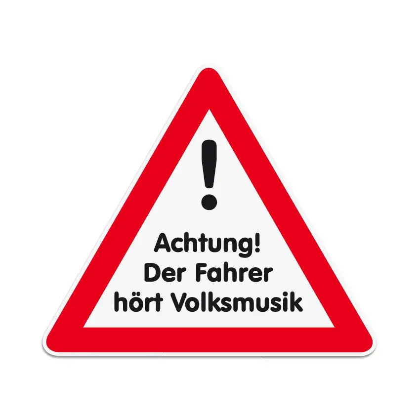 Aufkleber Sprüche Musiker Der Fahrer hört Volksmusik