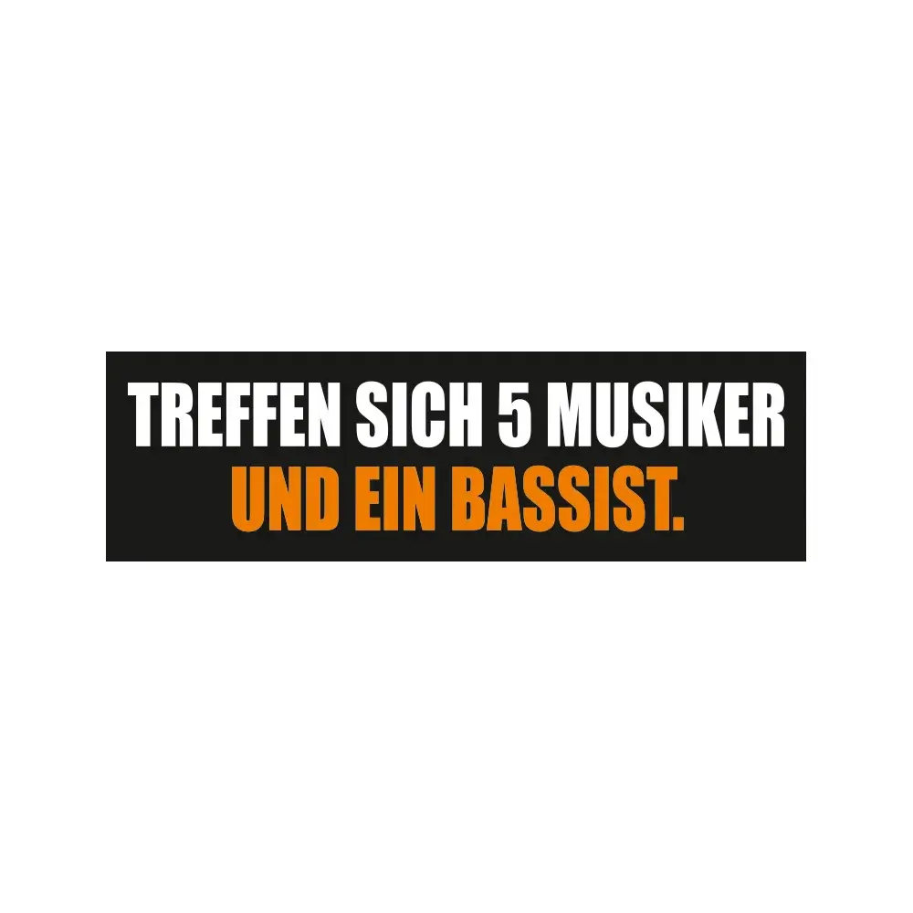 Treffen sich 5 Musiker und ein Bassist!